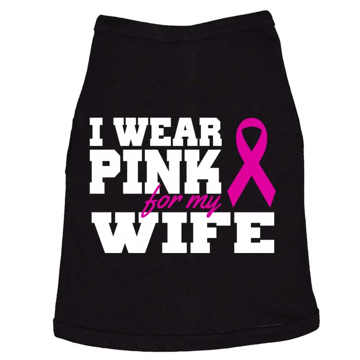 I Wear Pink For My Wife Breast Cancer Doggie Tank