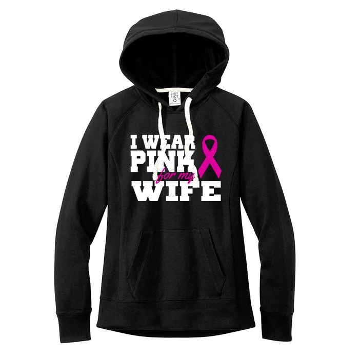 I Wear Pink For My Wife Breast Cancer Women's Fleece Hoodie