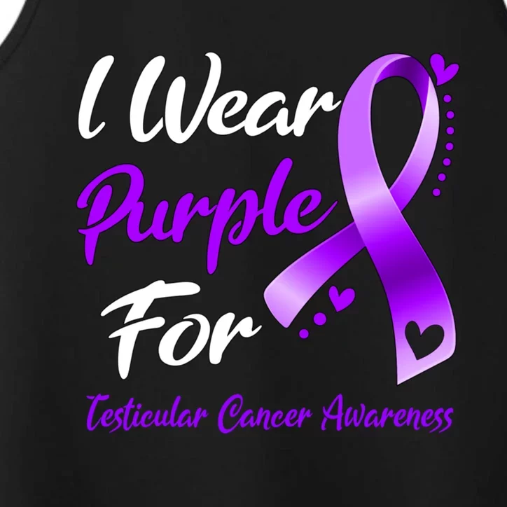 I Wear Purple For Testicular Cancer Awareness Ribbon Great Gift Performance Tank