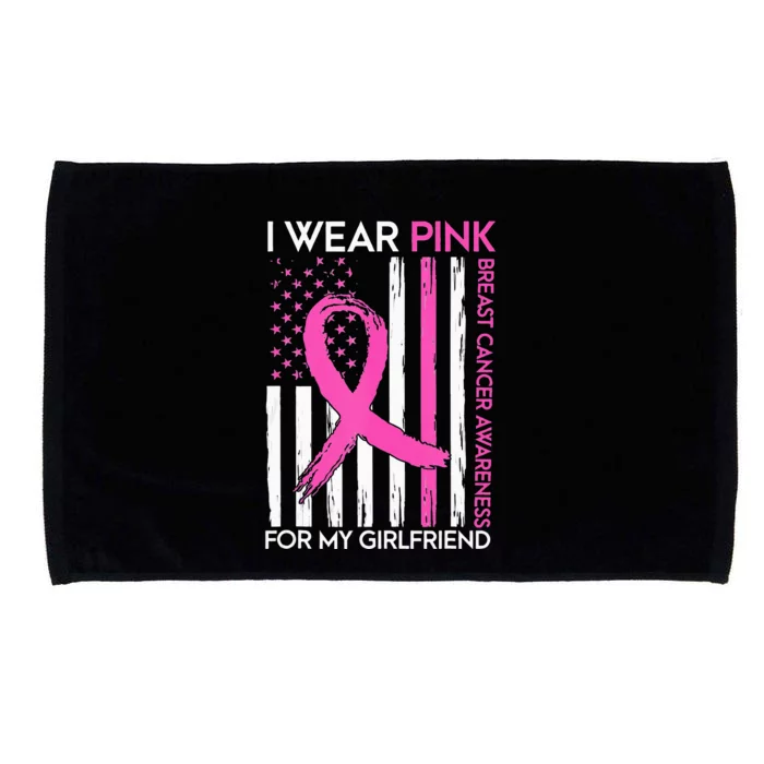 I Wear Pink For My Girlfriend Breast Cancer Awareness Month Microfiber Hand Towel