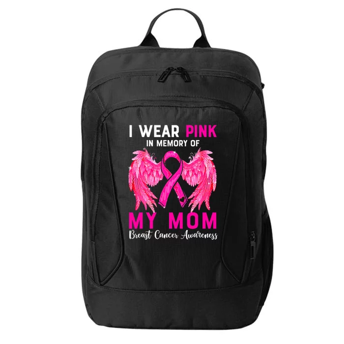 I Wear Pink For My Mom Breast Cancer Awareness Angel Wings City Backpack