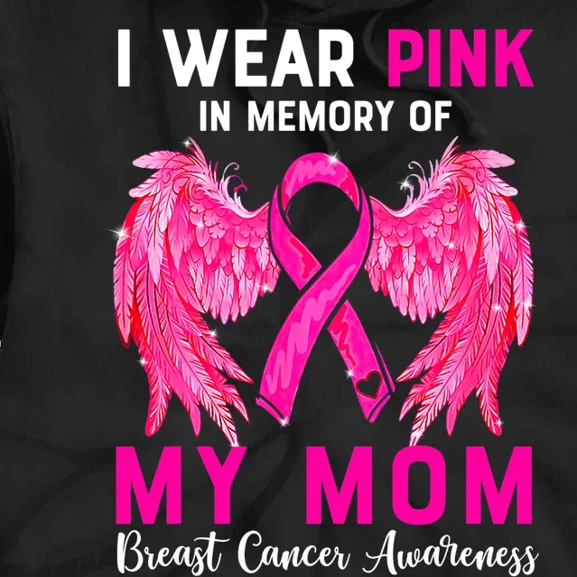 I Wear Pink For My Mom Breast Cancer Awareness Angel Wings Tie Dye Hoodie