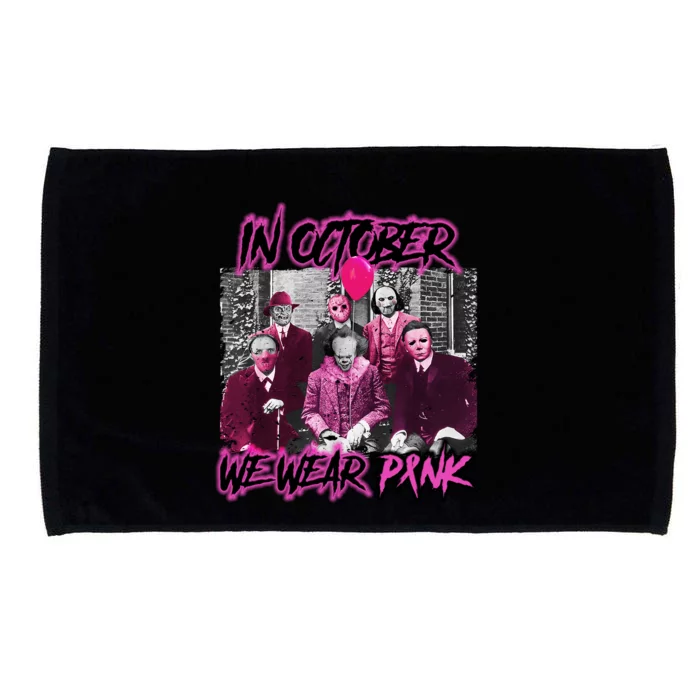 I Wear Pink For Breast Cancer In October Halloween Movies Microfiber Hand Towel