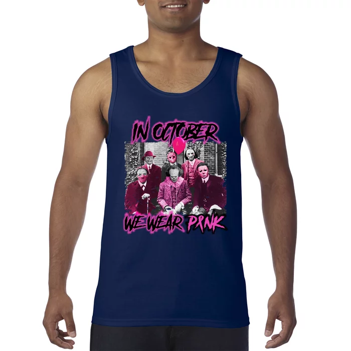 I Wear Pink For Breast Cancer In October Halloween Movies Tank Top