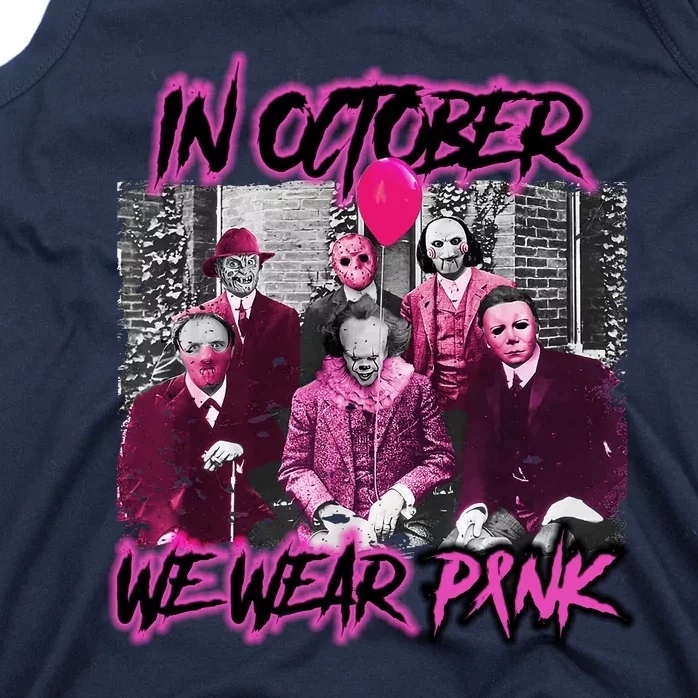 I Wear Pink For Breast Cancer In October Halloween Movies Tank Top