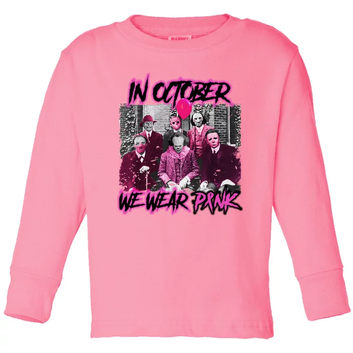 I Wear Pink For Breast Cancer In October Halloween Movies Toddler Long Sleeve Shirt