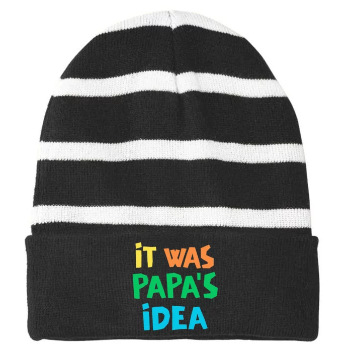 It Was PapaS Idea Striped Beanie with Solid Band