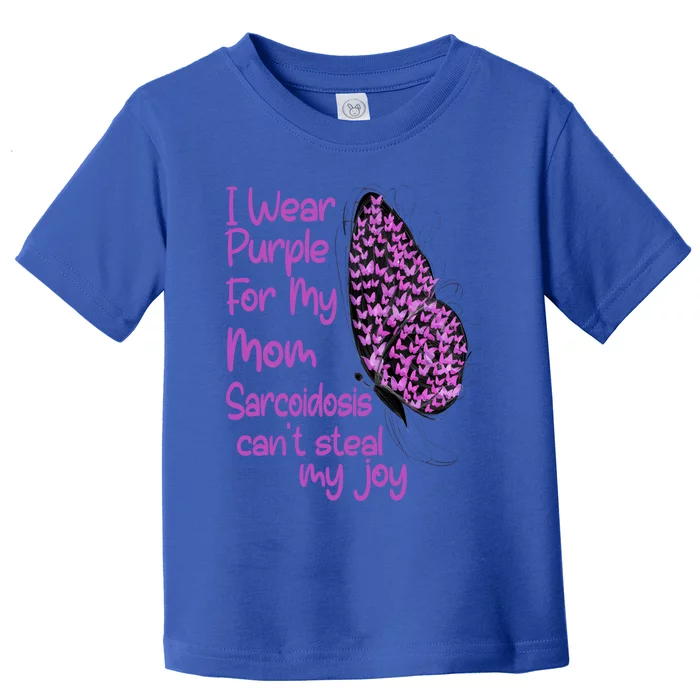 I Wear Purple For Mom Sarcoidosis Awareness Month Great Gift Toddler T-Shirt