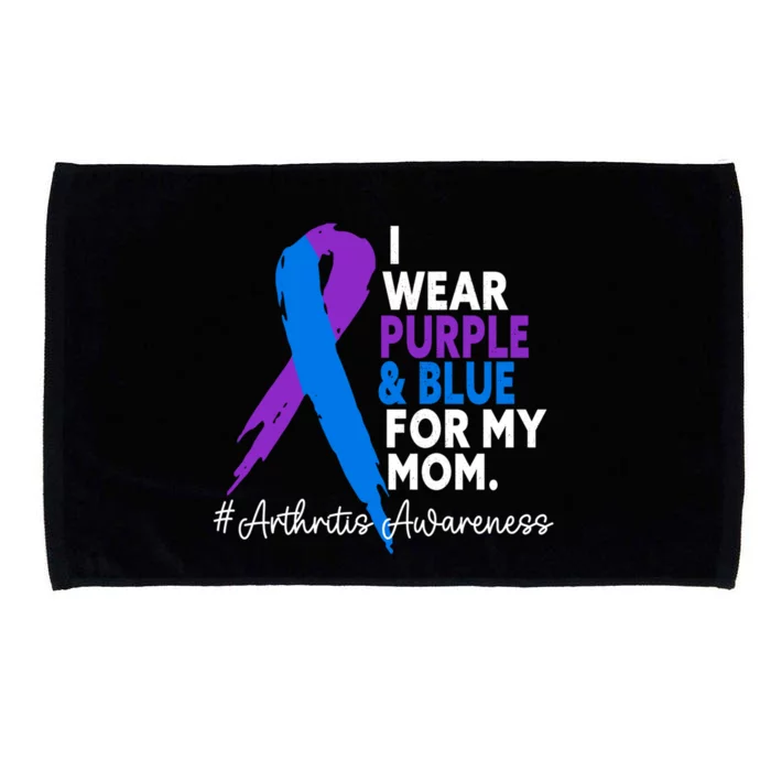 I Wear Purple And Blue For My Mom Arthritis Awareness Gift Microfiber Hand Towel