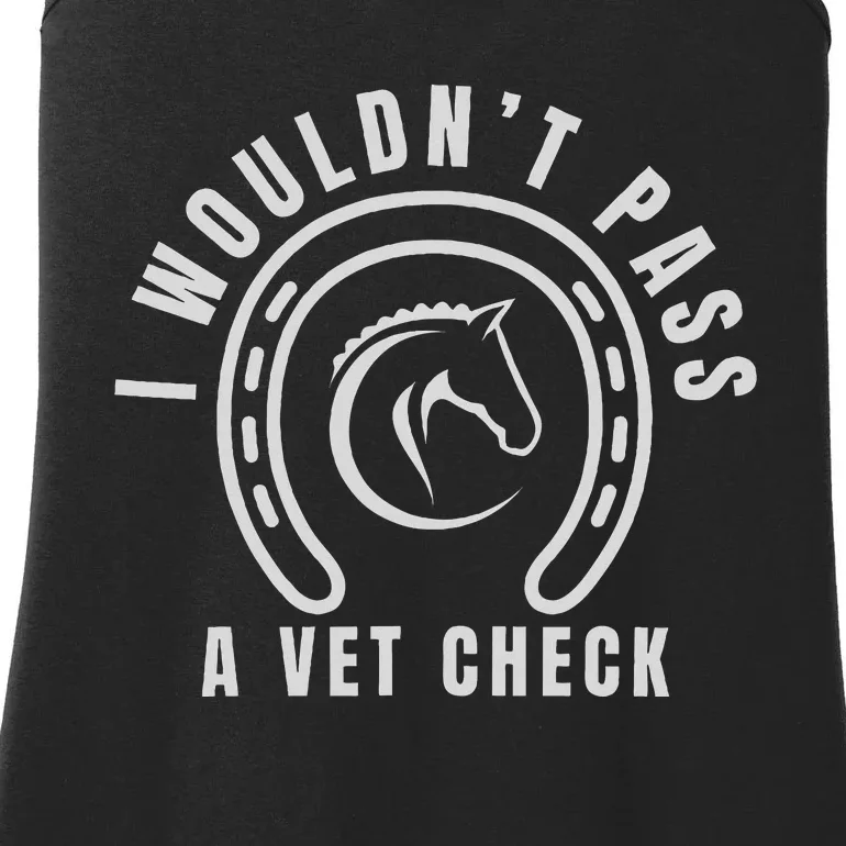 I Wouldnt Pass A Vet Check Ladies Essential Tank