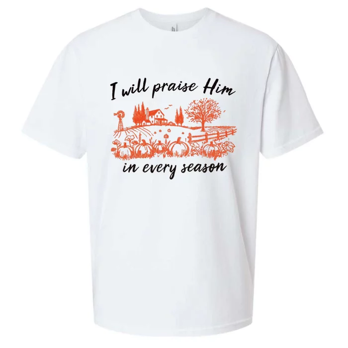 I Will Praise Him In Every Season Jesus Sueded Cloud Jersey T-Shirt