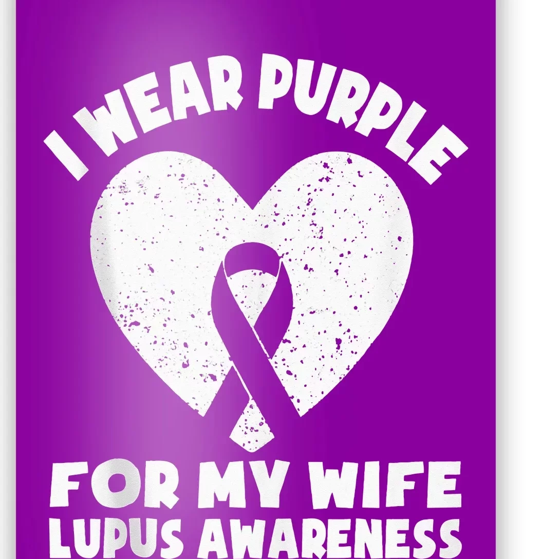 I Wear Purple For My Wife Lupus Awareness Month Ribbon Poster