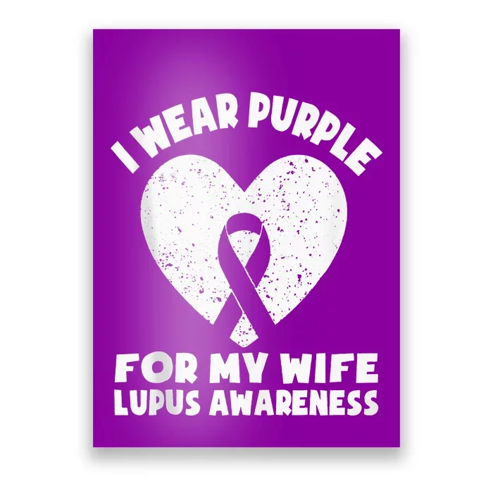 I Wear Purple For My Wife Lupus Awareness Month Ribbon Poster