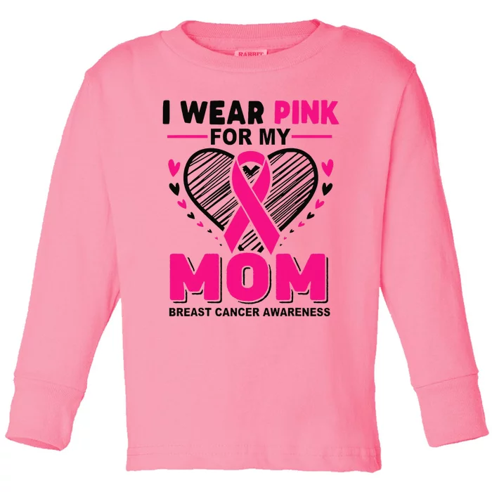 I Wear Pin.K For My Mom Breast Cancer Awareness Supporter Toddler Long Sleeve Shirt