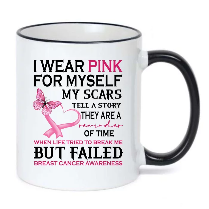 I Wear Pink For Myself My Scars But Failed Breast Cancer Black Color Changing Mug