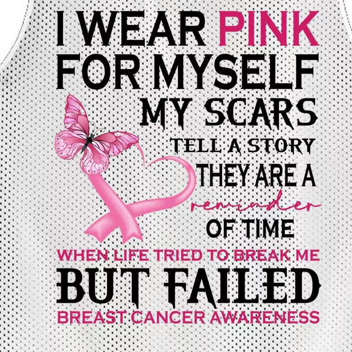 I Wear Pink For Myself My Scars But Failed Breast Cancer Mesh Reversible Basketball Jersey Tank