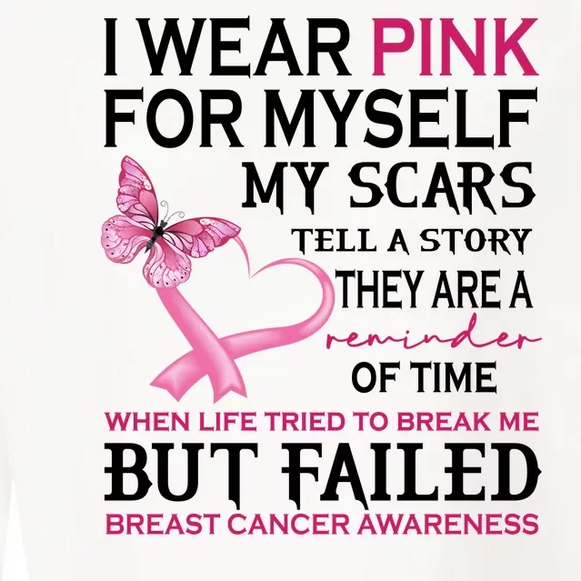 I Wear Pink For Myself My Scars But Failed Breast Cancer Cropped Pullover Crew