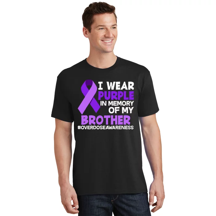 I Wear Purple In Memory Of My Brother Overdose Awareness T-Shirt