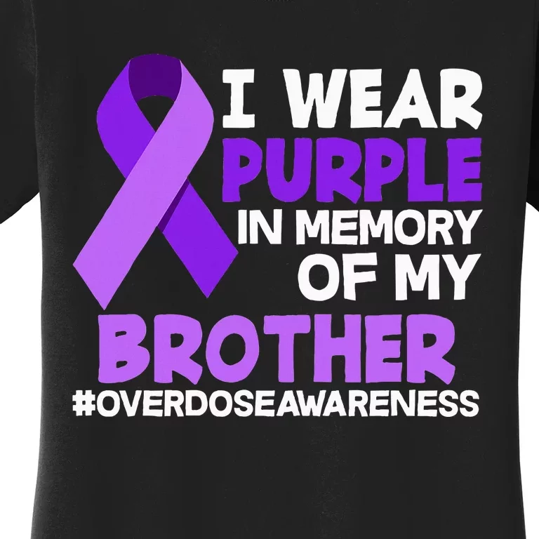 I Wear Purple In Memory Of My Brother Overdose Awareness Women's T-Shirt