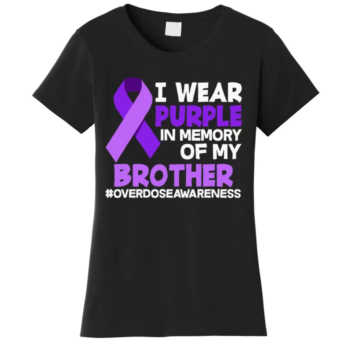 I Wear Purple In Memory Of My Brother Overdose Awareness Women's T-Shirt