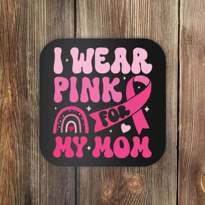 I Wear Pin For My Mom Coaster