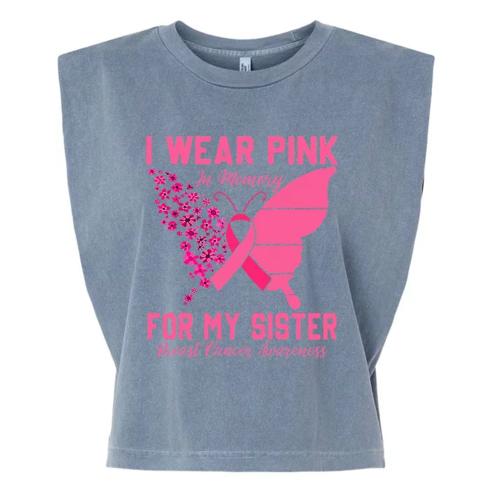 I Wear Pink In Memory For My Sister Breast Cancer Awareness Garment-Dyed Women's Muscle Tee