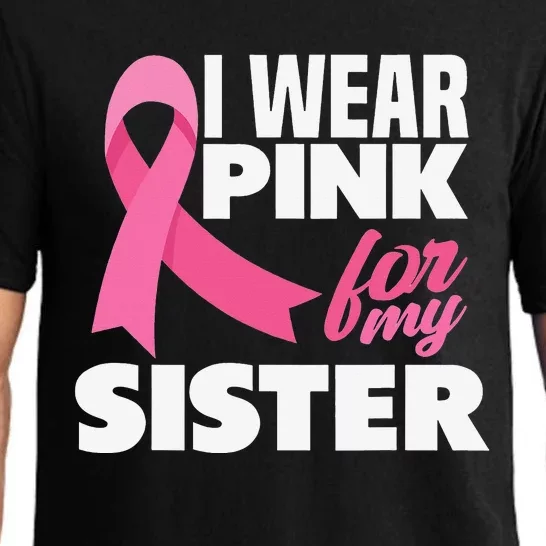 I Wear Pink For My Sister Breast Cancer Awareness Pajama Set