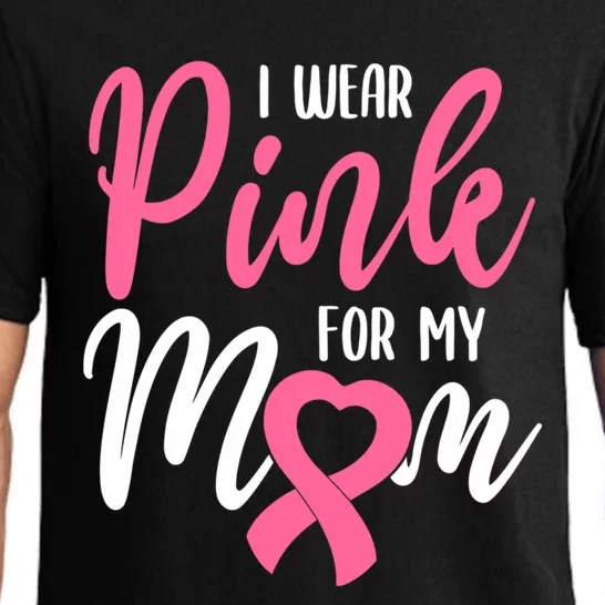 I Wear Pink For My Mom Gift Pajama Set