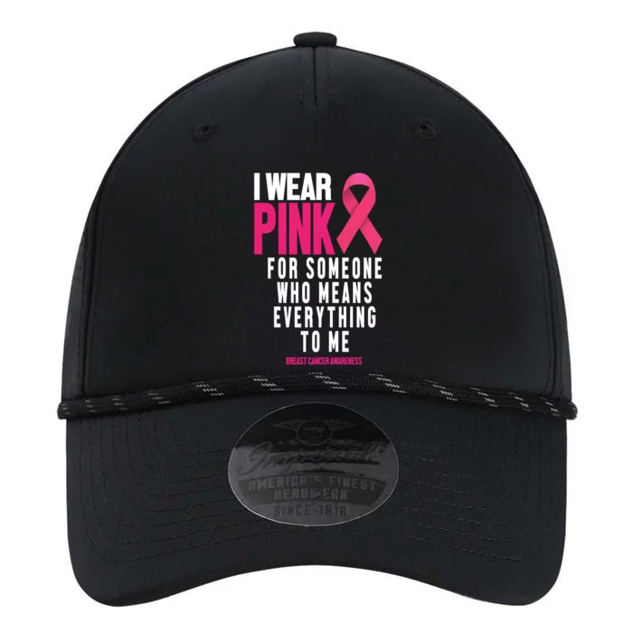 I Wear Pink For Someone Who Means Everything To Me Breast Cancer Performance The Dyno Cap