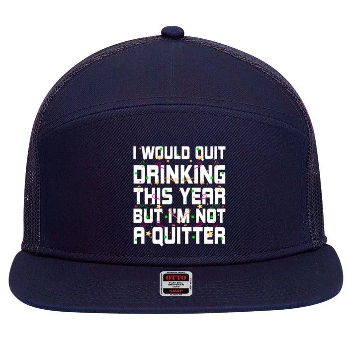 I Would Quit Ing This Year Funny Happy New Year Humor Gift 7 Panel Mesh Trucker Snapback Hat