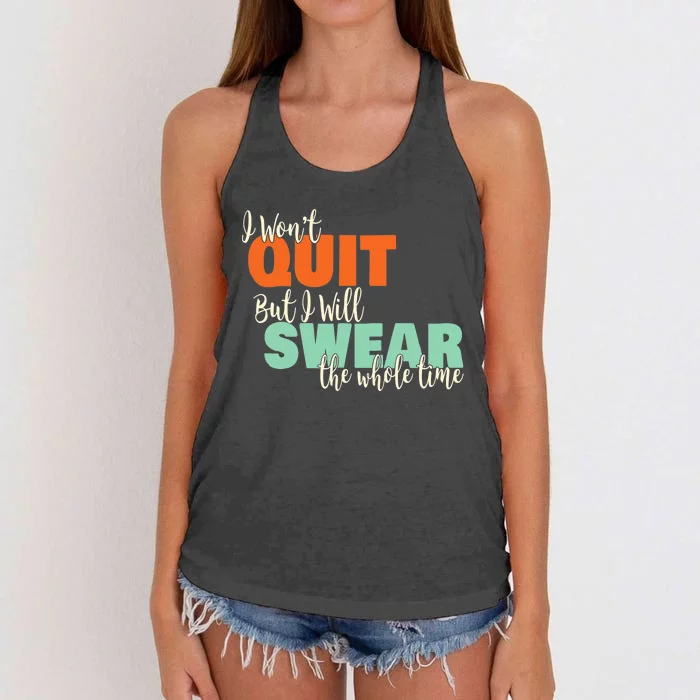 I Won't Quit Exercise Motivational with Funny Saying Women's Knotted Racerback Tank