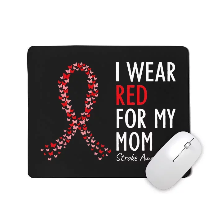 I Wear Red For My Mom Stroke Awareness Survivor Warrior Mousepad