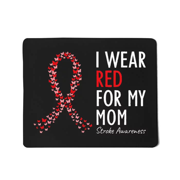 I Wear Red For My Mom Stroke Awareness Survivor Warrior Mousepad