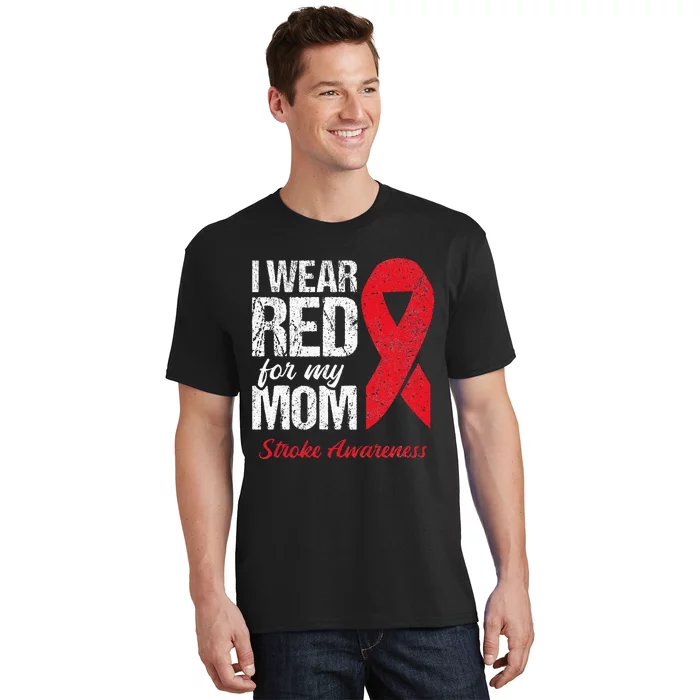 I Wear Red For My Mom Stroke Survivor T-Shirt