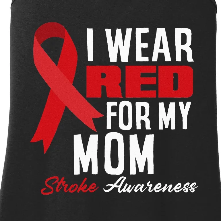 I Wear Red For My Mom Stroke Warrior Mom Stroke Awareness Ladies Essential Tank