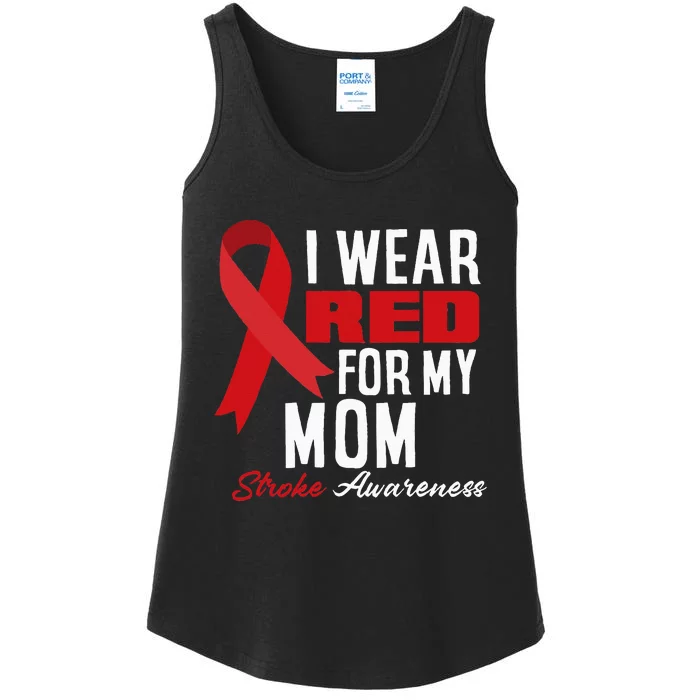 I Wear Red For My Mom Stroke Warrior Mom Stroke Awareness Ladies Essential Tank