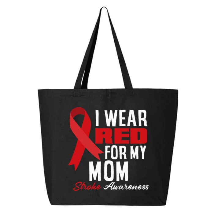 I Wear Red For My Mom Stroke Warrior Mom Stroke Awareness 25L Jumbo Tote