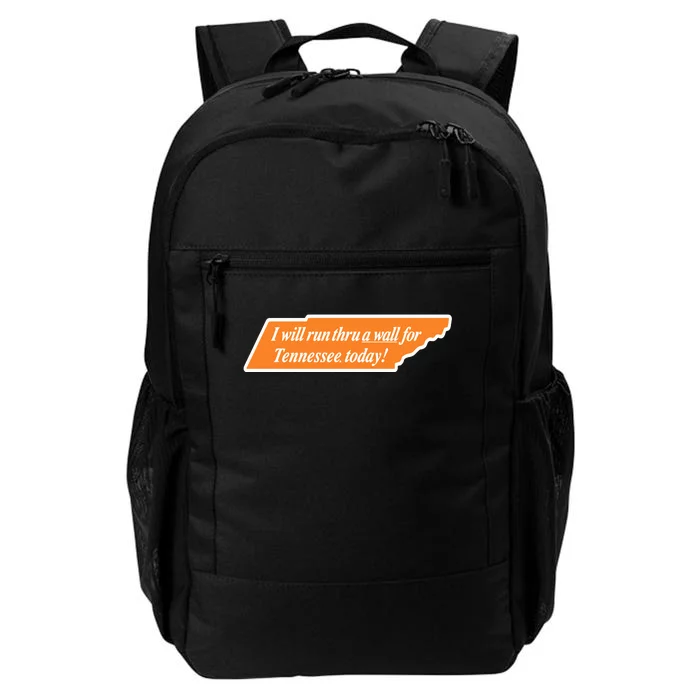 I Will Run Thru A Wall For Tennessee Today Daily Commute Backpack