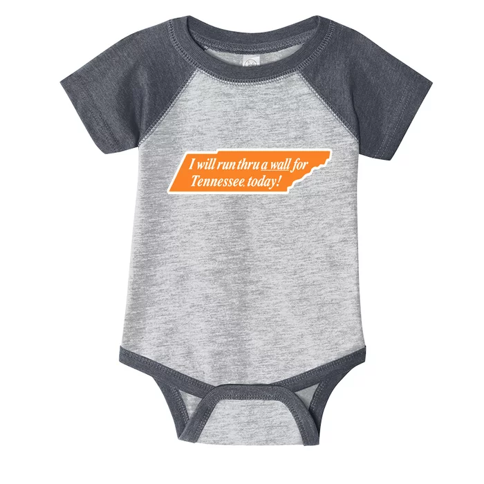 I Will Run Thru A Wall For Tennessee Today Infant Baby Jersey Bodysuit