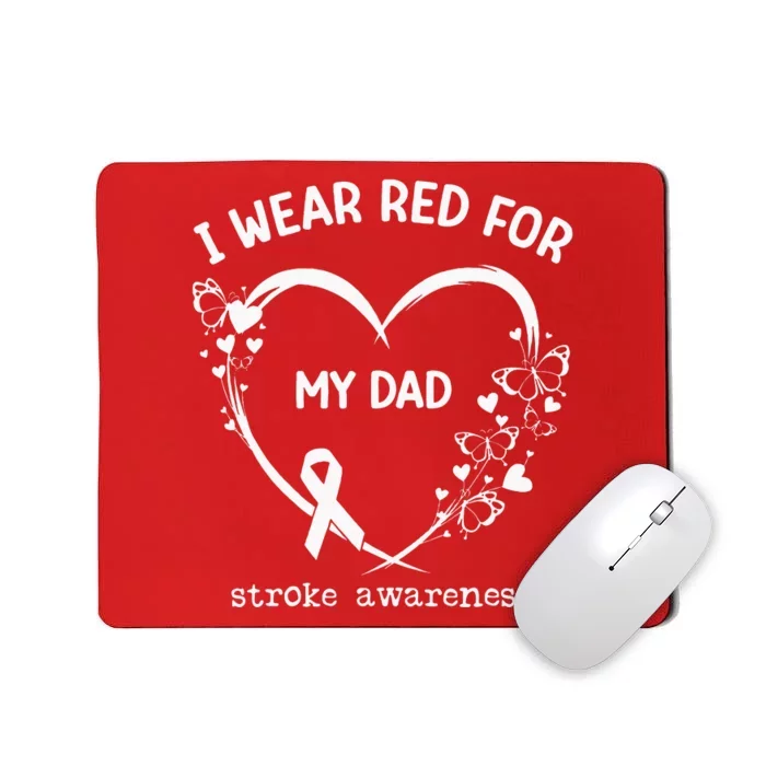 I Wear Red For My Dad Butterfly Heart Stroke Awareness Month Mousepad