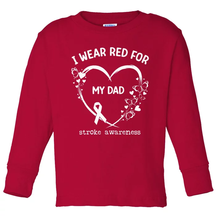 I Wear Red For My Dad Butterfly Heart Stroke Awareness Month Toddler Long Sleeve Shirt