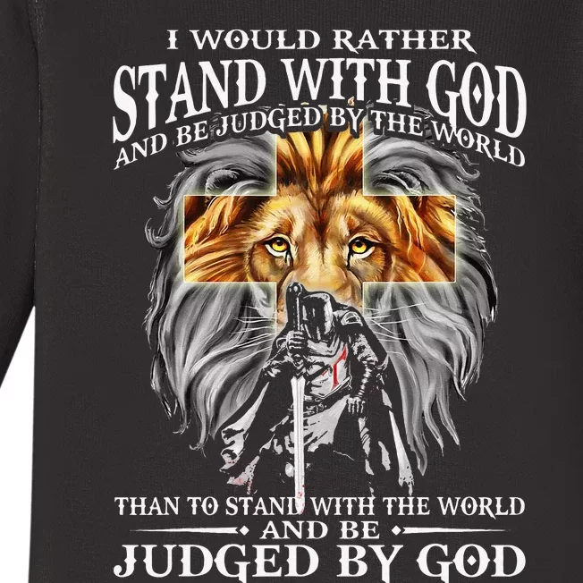 I Would Rather Stand With God Be Judged By The World Lion Baby Long Sleeve Bodysuit