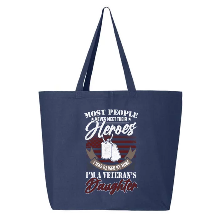 I Was Raised By My Hero Proud Veterans Daughter Gift 25L Jumbo Tote