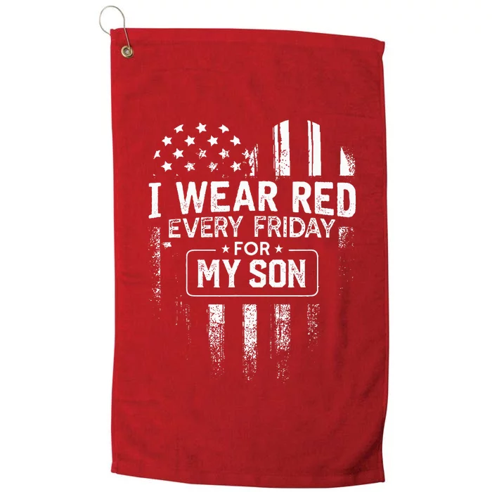 I Wear Red Every Friday For My Son Mom Dad Platinum Collection Golf Towel