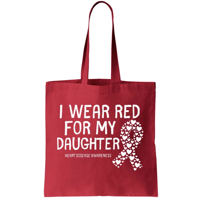 I Wear Red For My Daughter CHD Congenital Heart Disease Tote Bag