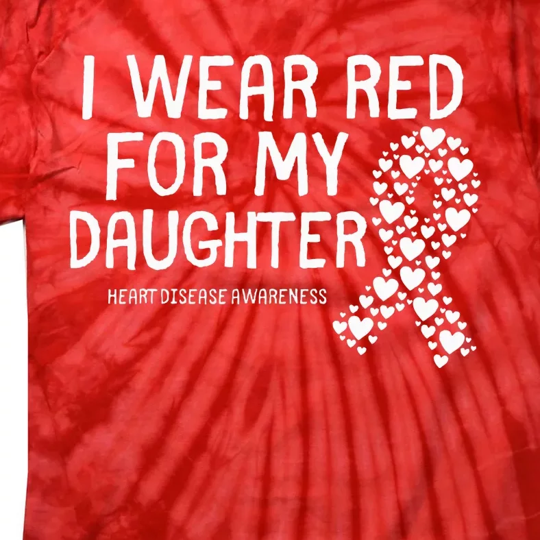 I Wear Red For My Daughter CHD Congenital Heart Disease Tie-Dye T-Shirt