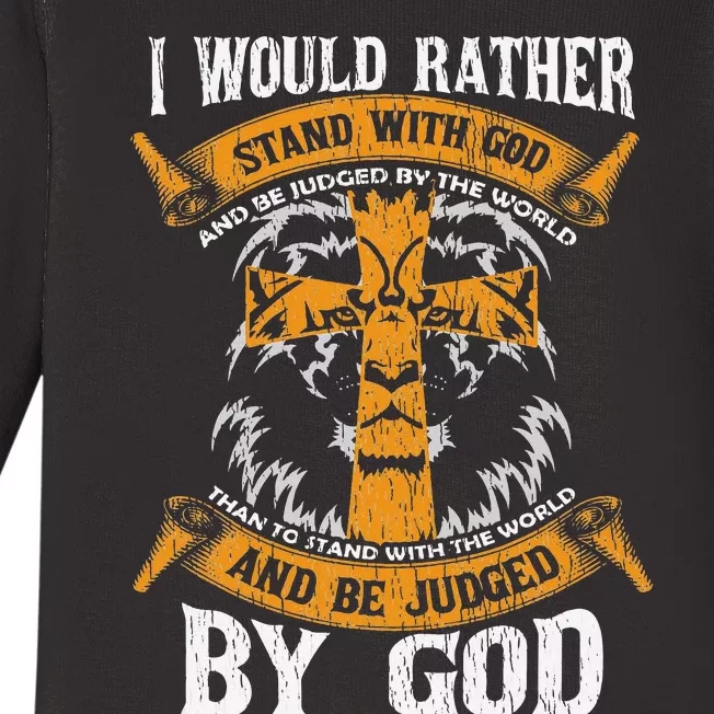 I Would Rather Stand With God Jesus Christ Christian Faith Baby Long Sleeve Bodysuit