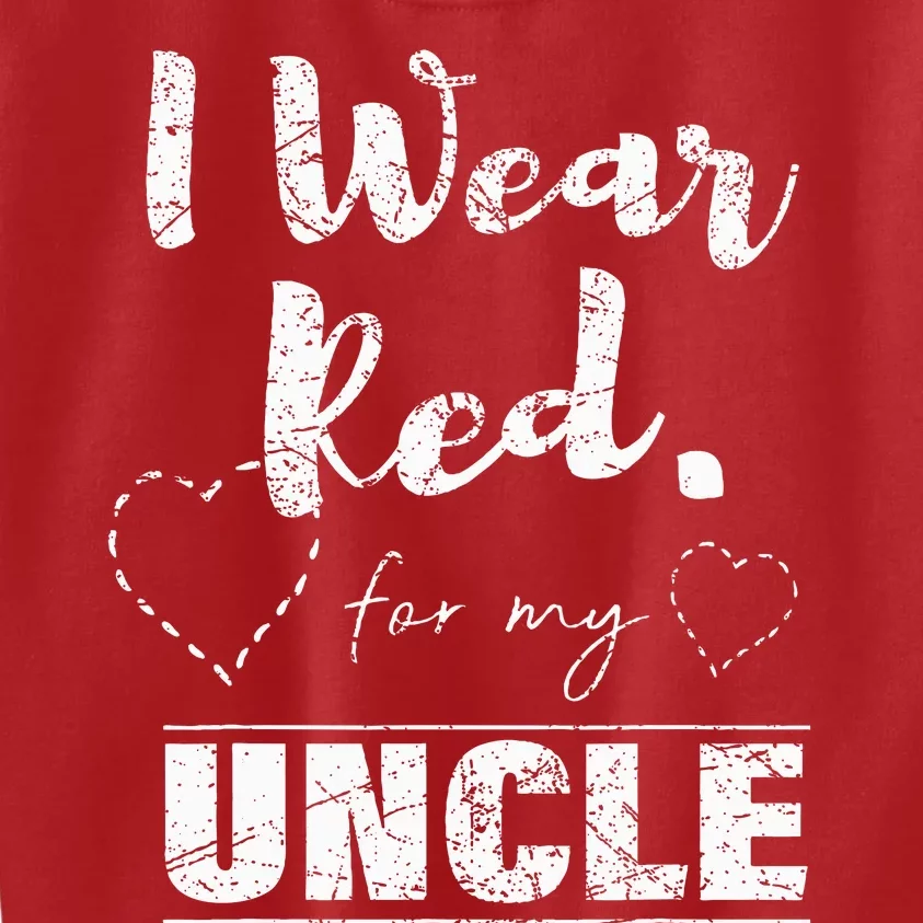 I Wear Red For My Uncle Heart Disease Awareness Gift Kids Sweatshirt