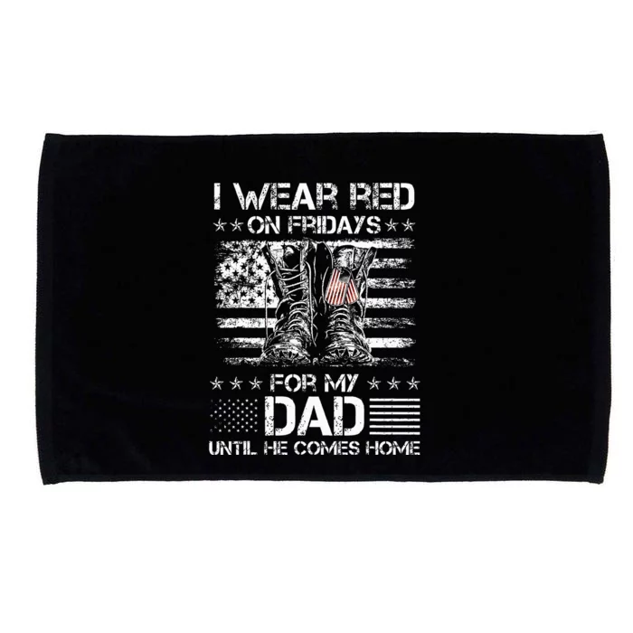 I Wear Red On Friday For My Dad Combat Boots Veteran Day Microfiber Hand Towel