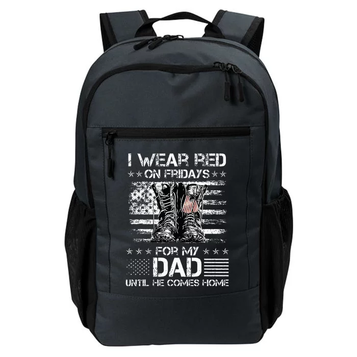 I Wear Red On Friday For My Dad Combat Boots Veteran Day Daily Commute Backpack